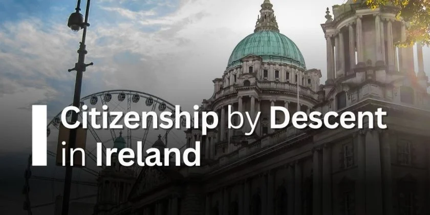 Citizenship by Descent in Ireland