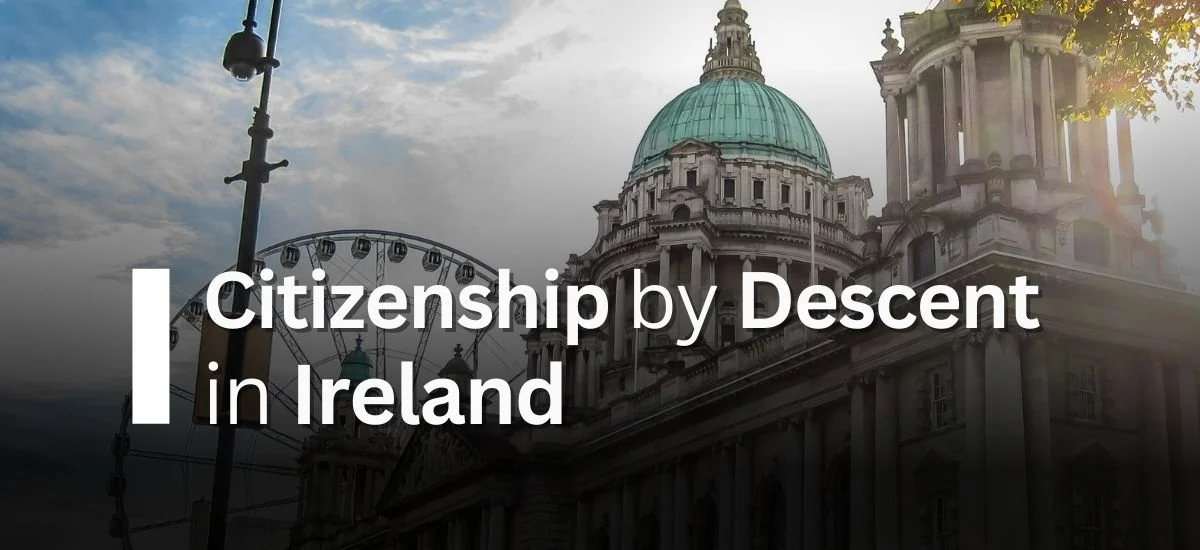 Citizenship by Descent in Ireland
